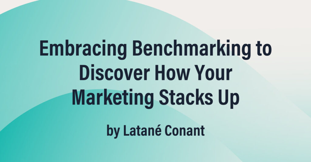 Embrace Benchmarking to Discover How Your Marketing Stacks Up